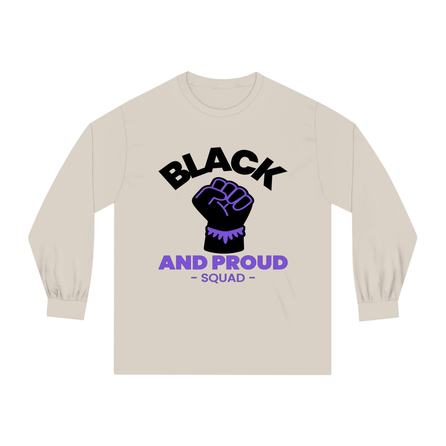 Black and Proud Squad, Unisex Classic Long Sleeve T-Shirt