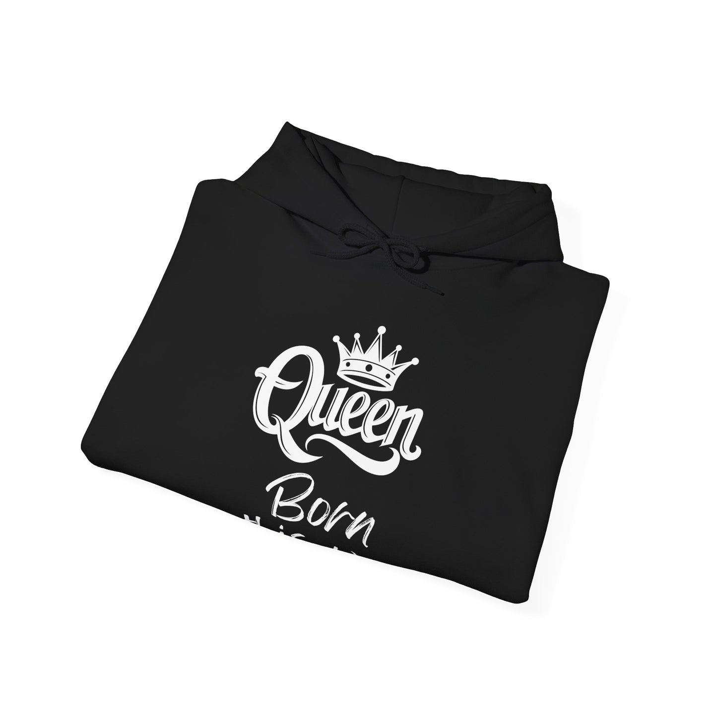 Queen-Born This Way, white text, Hoodie