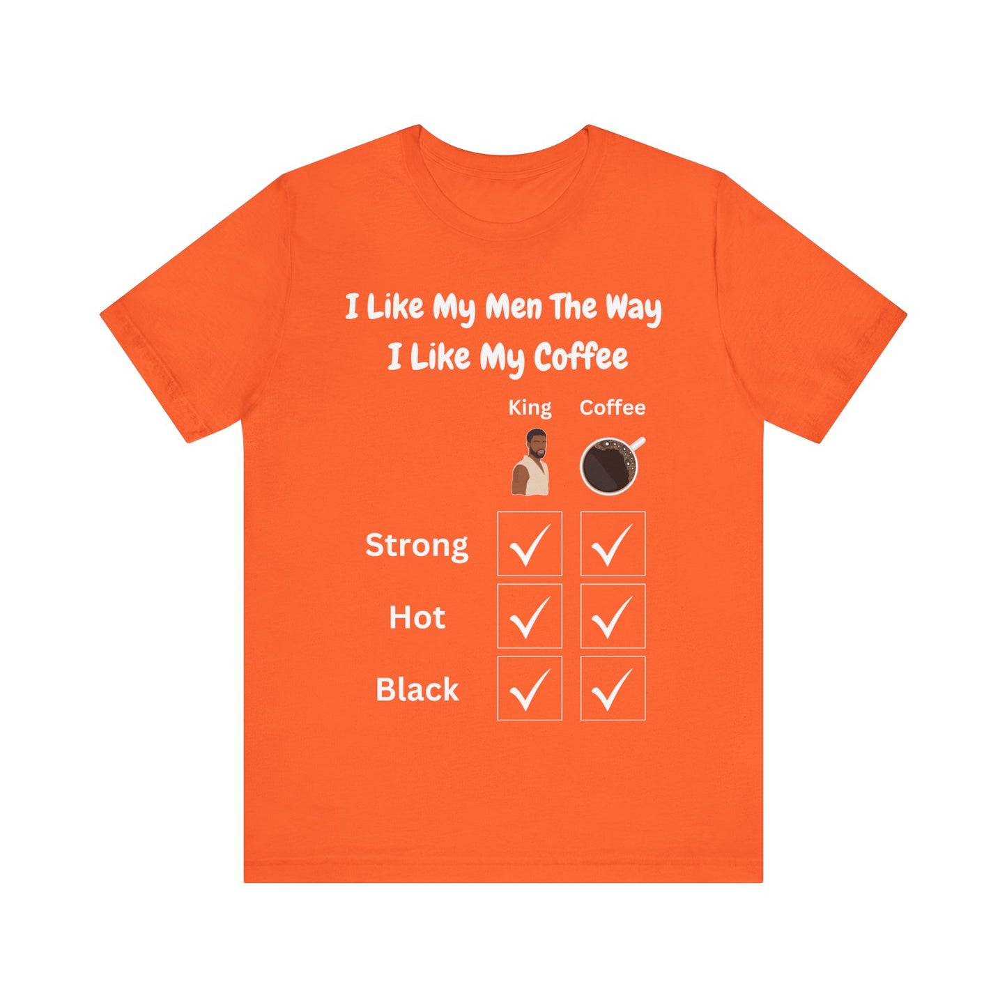 I Like My Men The Way I Like My Coffee, T-Shirt, v3