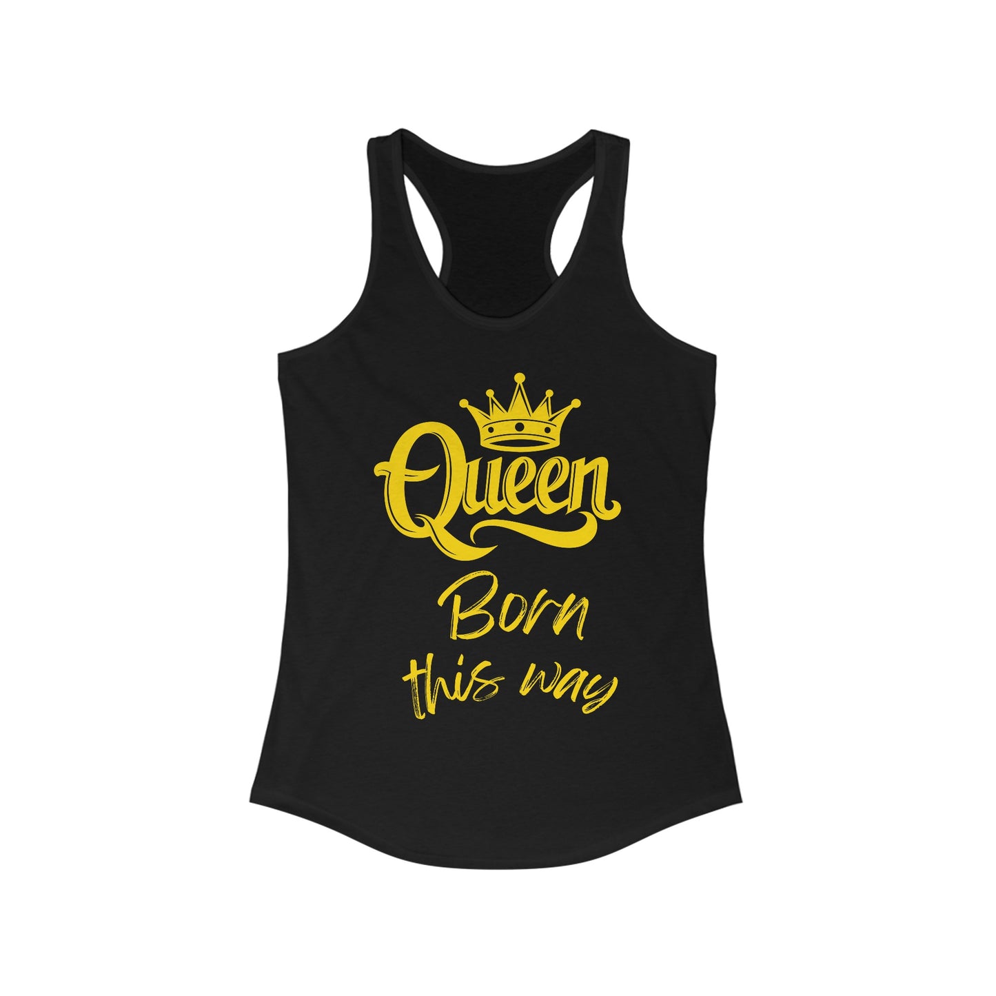 Queen, Born This Way, Women's Ideal Racerback Tank Top
