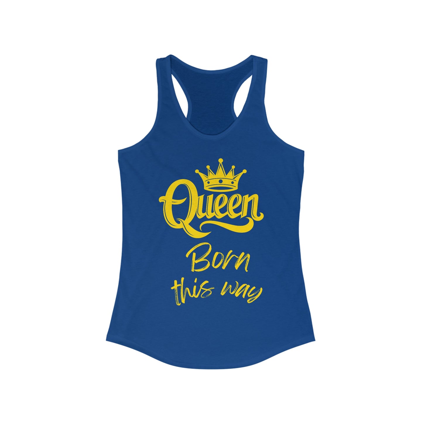 Queen, Born This Way, Women's Ideal Racerback Tank Top
