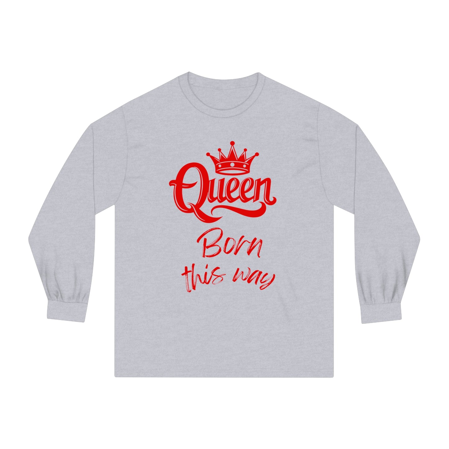 Queen, Born This Way, red text, Long Sleeve T-Shirt