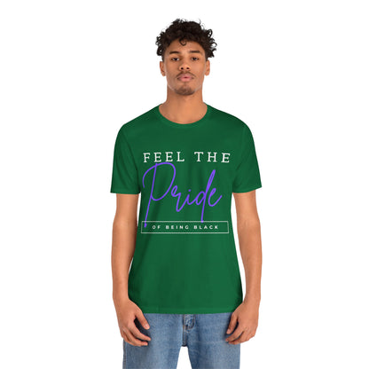 Feel The Pride of Being Black, v2, T-Shirt