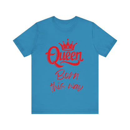 Queen-Born This Way, v3, T-Shirt