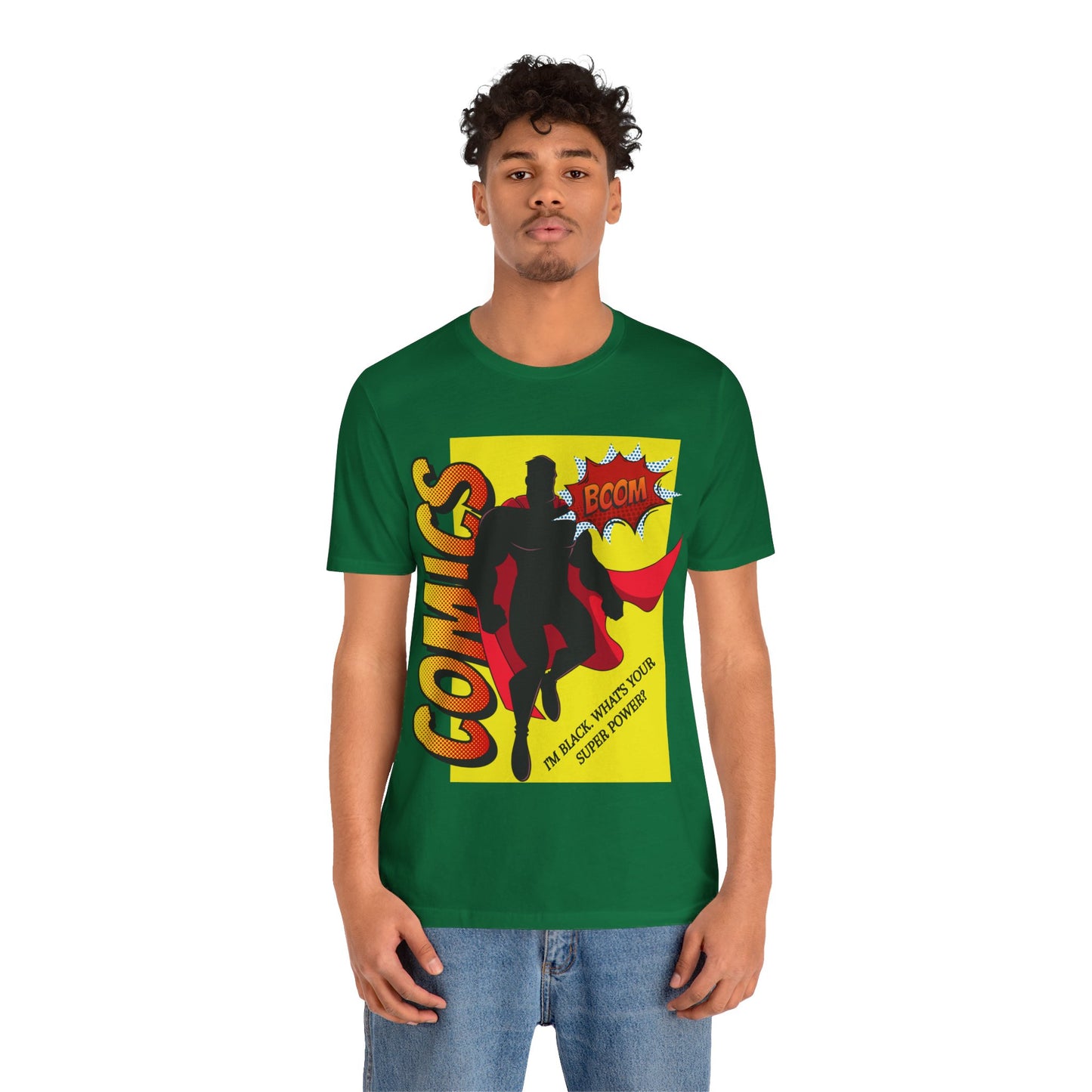 I'm Black, What's Your Super Power, T-Shirt