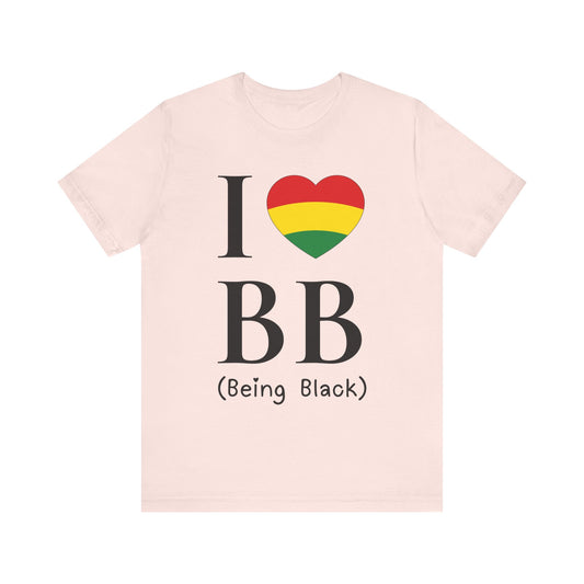 I Heart Being Black, black text, T-Shirt