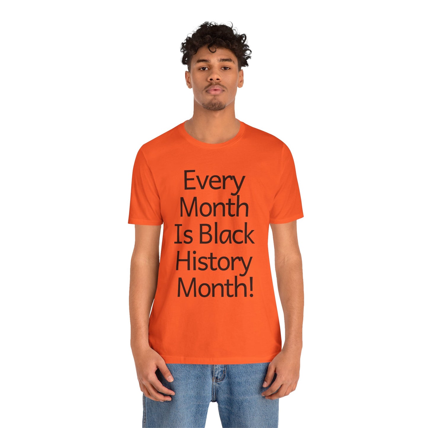 Every Month Is Black History Month, v2, T-Shirt