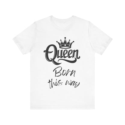 Queen-Born This Way, v4, T-Shirt