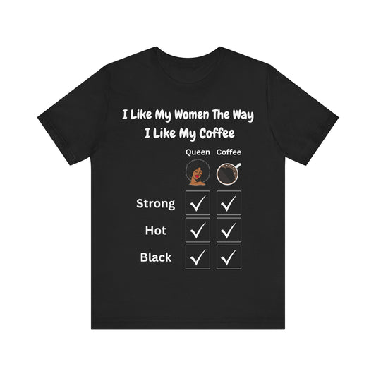 I Like My Women The Way I Like My Coffee, T-Shirt, v3