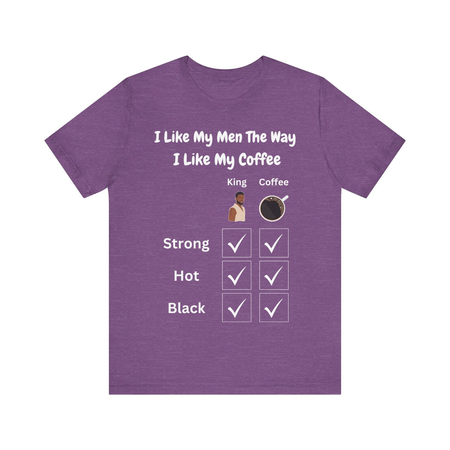 I Like My Men The Way I Like My Coffee, T-Shirt, v3