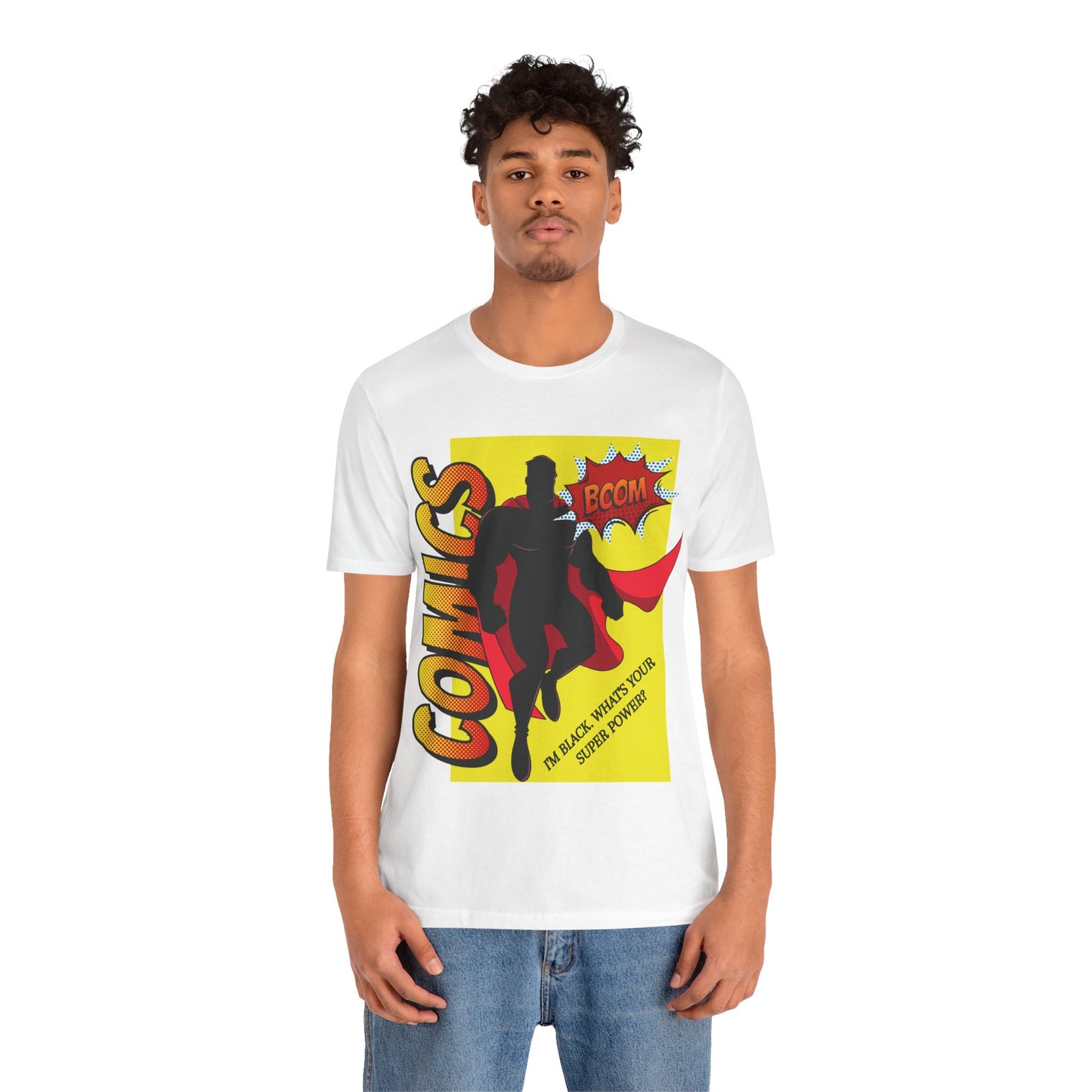 I'm Black, What's Your Super Power, T-Shirt