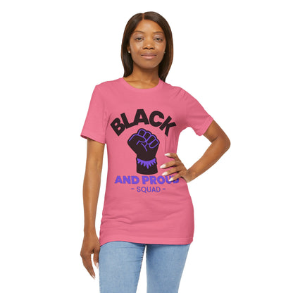 Black and Proud Squad, T-Shirt