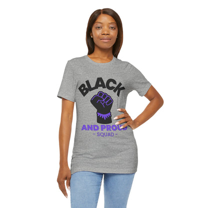 Black and Proud Squad, T-Shirt