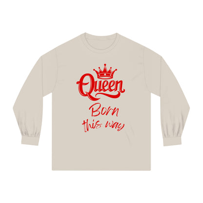 Queen, Born This Way, red text, Long Sleeve T-Shirt