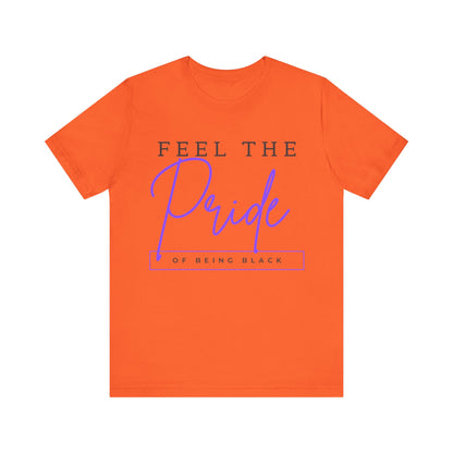 Feel the Pride of Being Black, T-Shirt