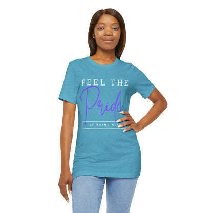 Feel The Pride of Being Black, v2, T-Shirt