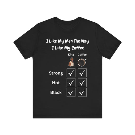 I Like My Men The Way I Like My Coffee, T-Shirt, v3