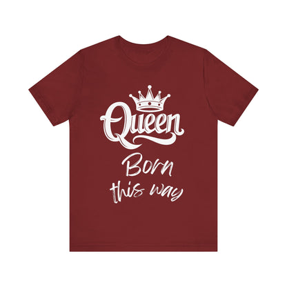 Queen-Born This Way, v2, T-Shirt