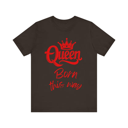 Queen-Born This Way, v3, T-Shirt