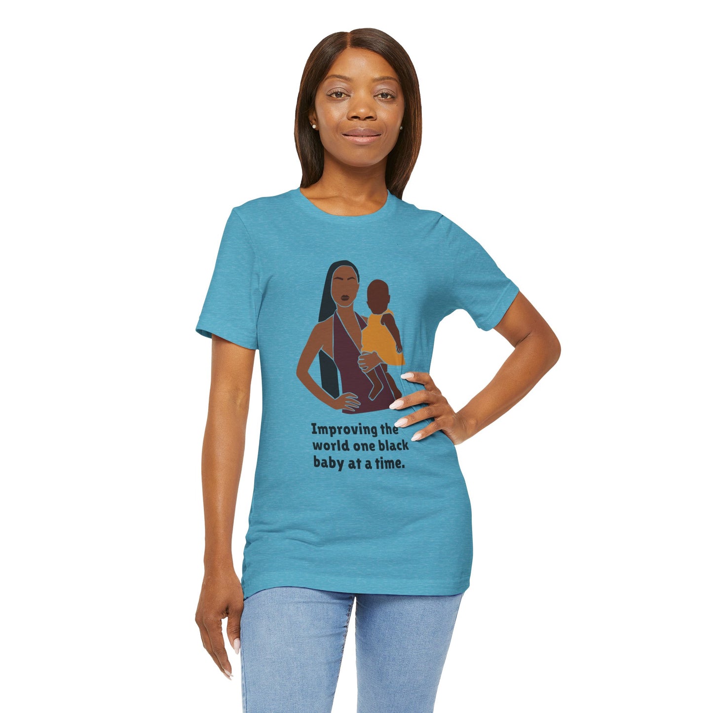 Improving The World, One Black Baby At A Time, T-Shirt