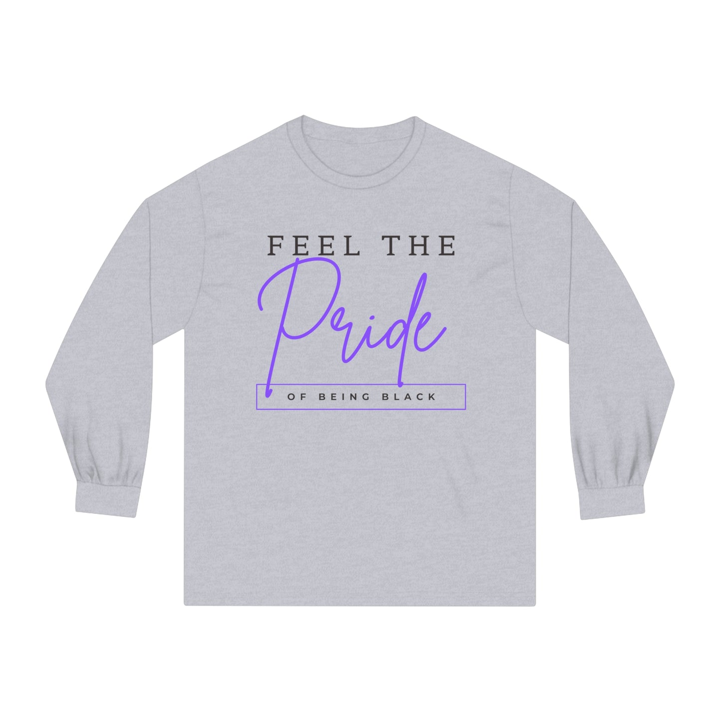 Feel The Pride of Being Black, Long Sleeve T-Shirt