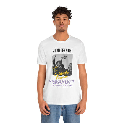 Juneteenth, Celebrate Freedom, v3, T-Shirt