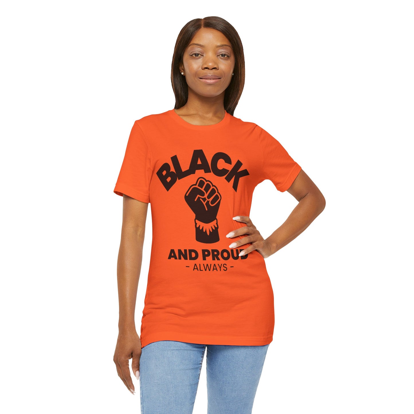 Black and Proud Always, T-Shirt