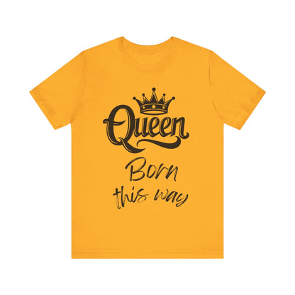 Queen-Born This Way, v4, T-Shirt