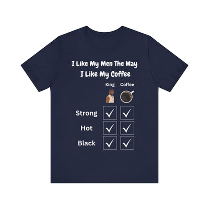 I Like My Men The Way I Like My Coffee, T-Shirt, v3