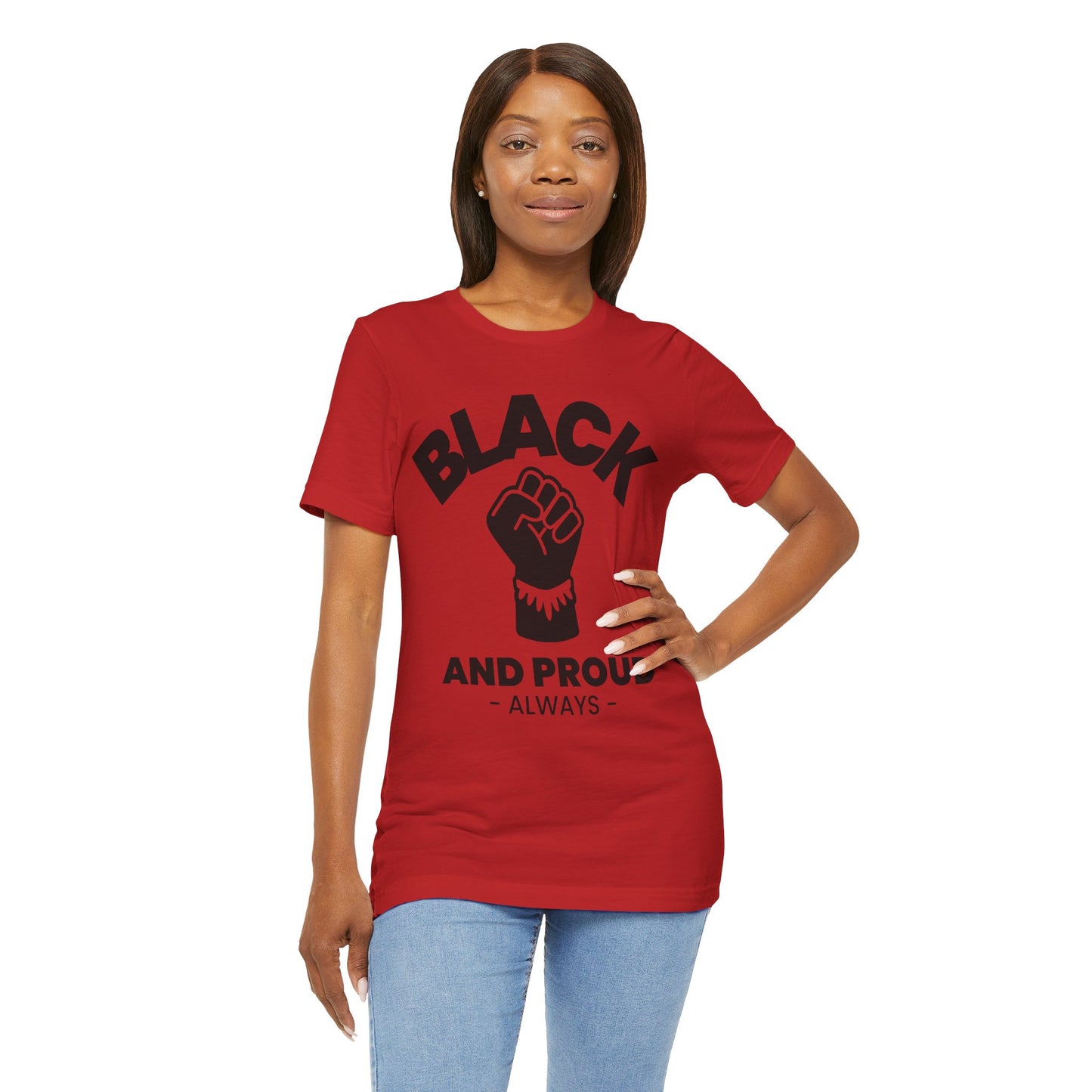 Black and Proud Always, T-Shirt