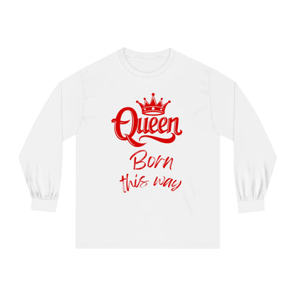 Queen, Born This Way, red text, Long Sleeve T-Shirt