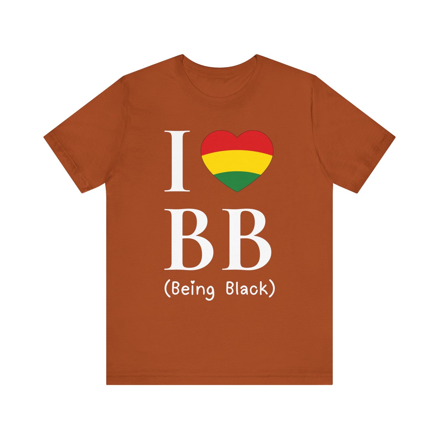 I Heart Being Black, white text, T-Shirt