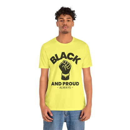 Black and Proud Always T-Shirt