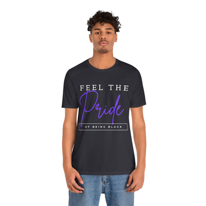 Feel The Pride of Being Black, v2, T-Shirt