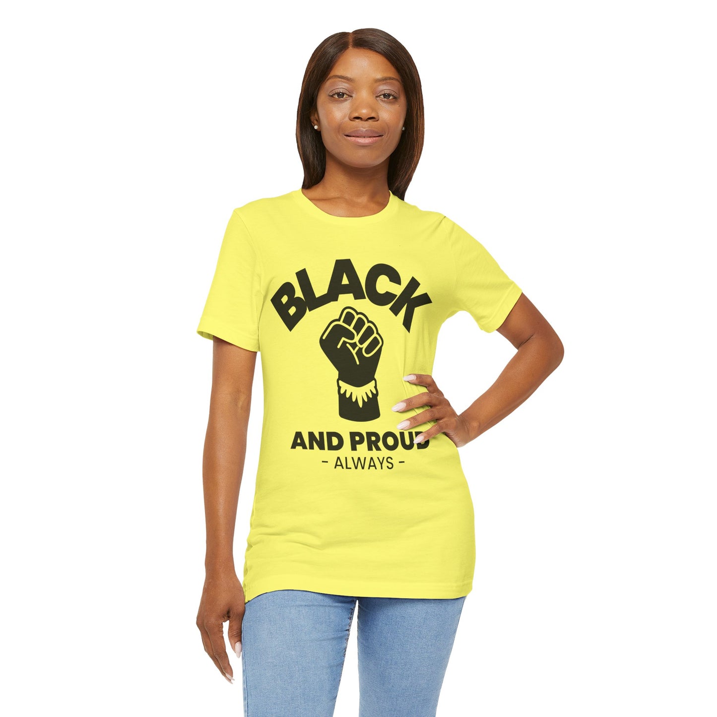 Black and Proud Always, T-Shirt