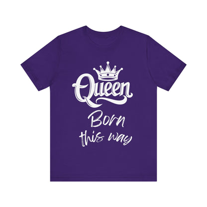 Queen-Born This Way, v2, T-Shirt