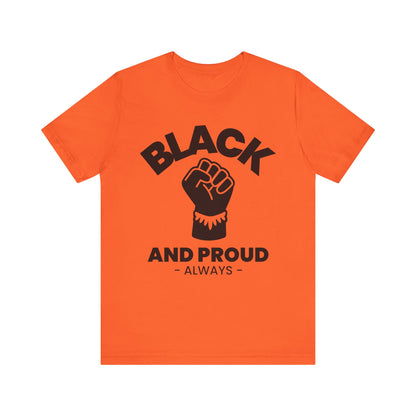 Black and Proud Always T-Shirt