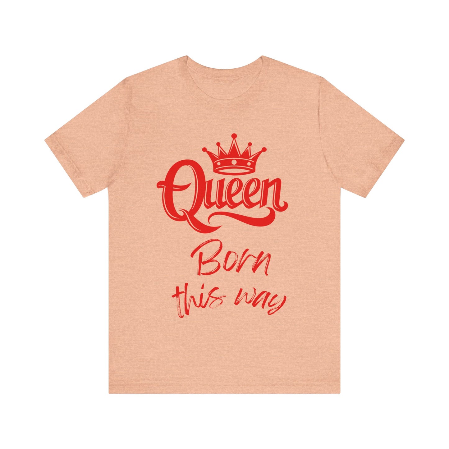 Queen-Born This Way, v3, T-Shirt