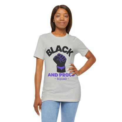 Black and Proud Squad, T-Shirt