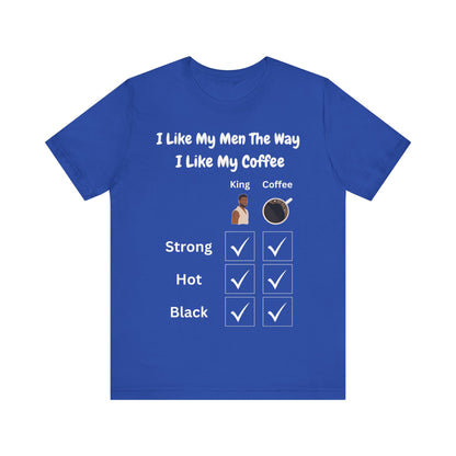 I Like My Men The Way I Like My Coffee, T-Shirt, v3