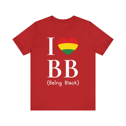 I Heart Being Black, white text, T-Shirt