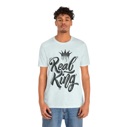 Real King, black text, T-Shirt