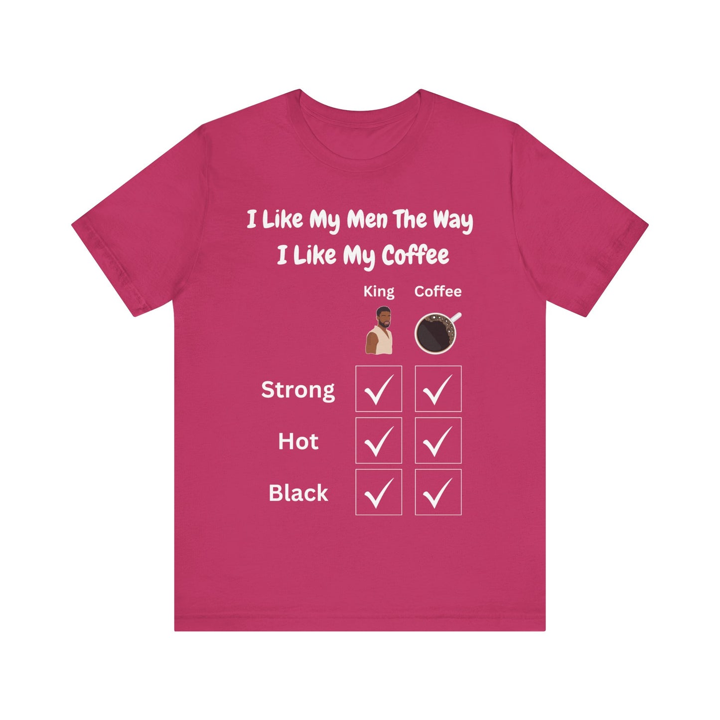 I Like My Men The Way I Like My Coffee, T-Shirt, v3